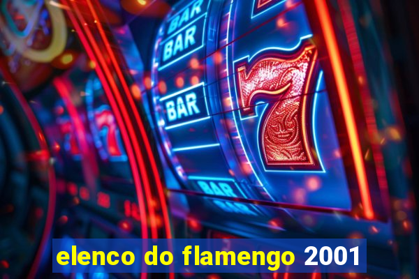 elenco do flamengo 2001