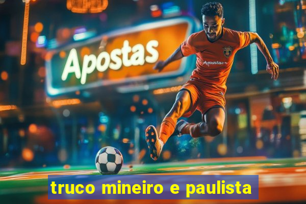 truco mineiro e paulista