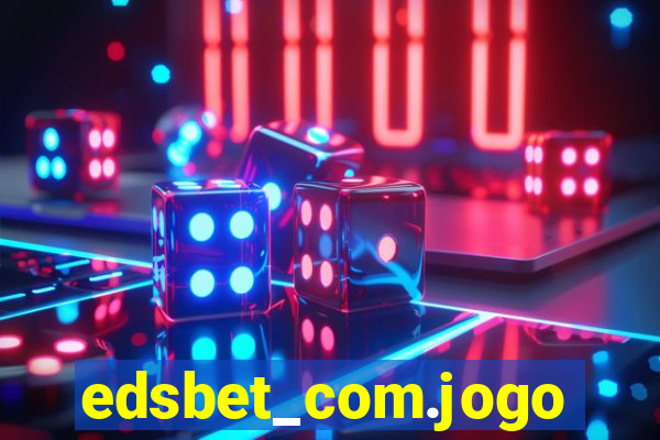 edsbet_com.jogos.app