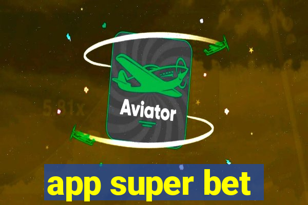 app super bet