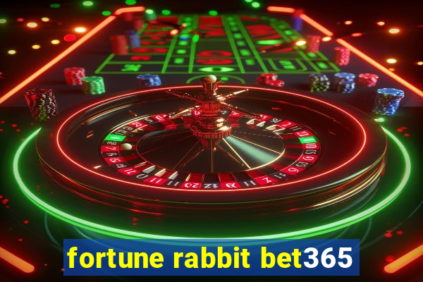 fortune rabbit bet365