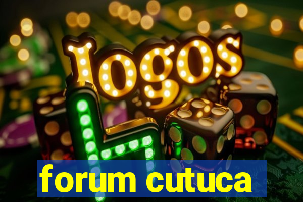 forum cutuca