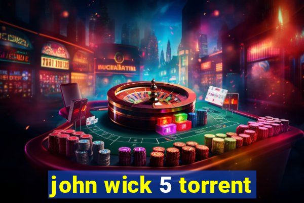 john wick 5 torrent