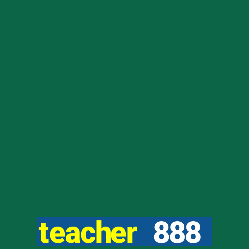 teacher 888 plataforma login