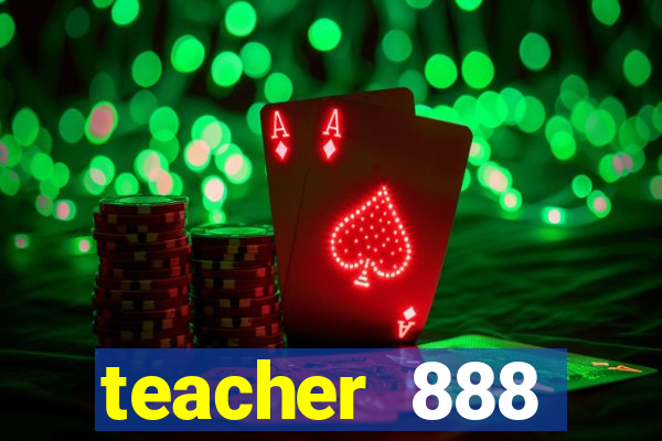 teacher 888 plataforma login