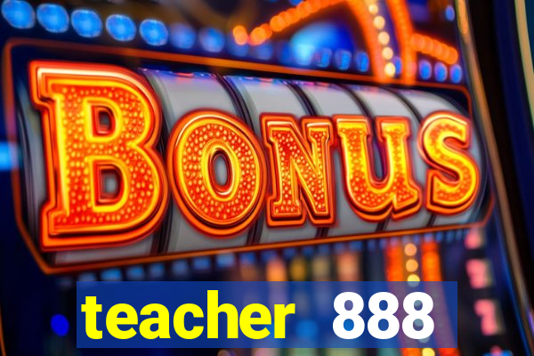 teacher 888 plataforma login