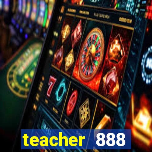 teacher 888 plataforma login