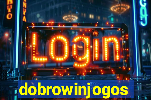 dobrowinjogos