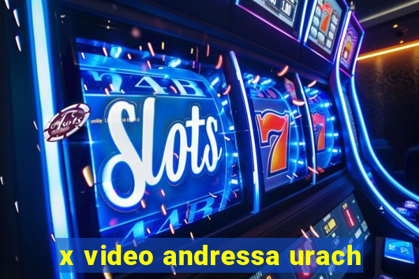 x video andressa urach