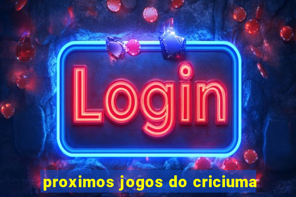 proximos jogos do criciuma