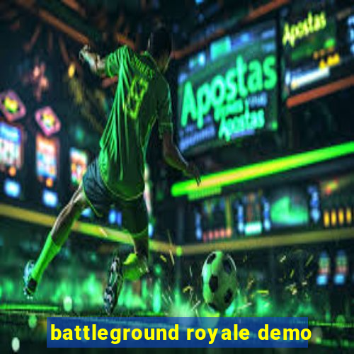 battleground royale demo