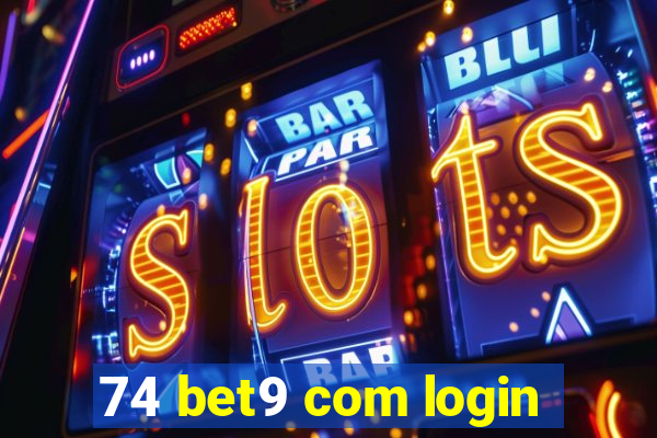 74 bet9 com login