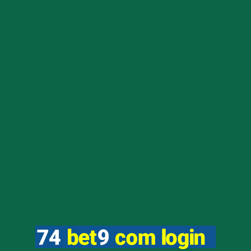 74 bet9 com login