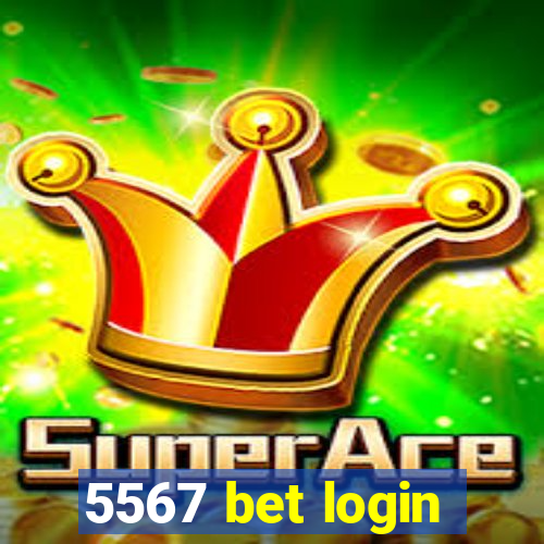 5567 bet login