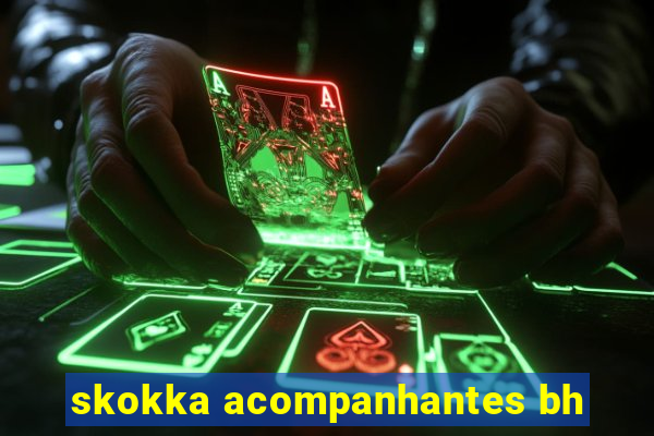 skokka acompanhantes bh