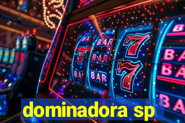 dominadora sp