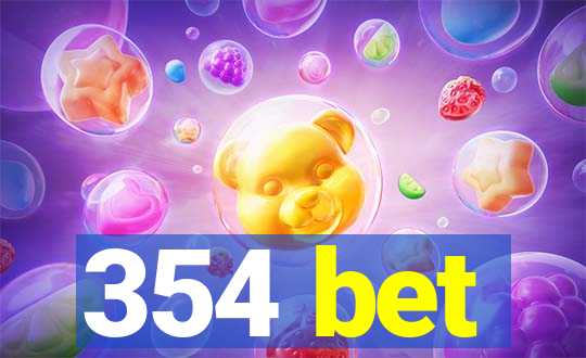 354 bet