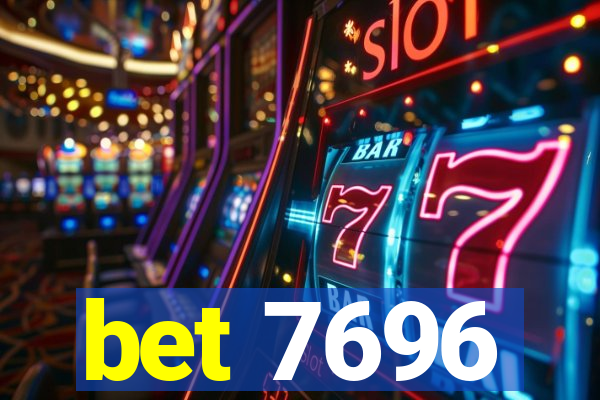 bet 7696