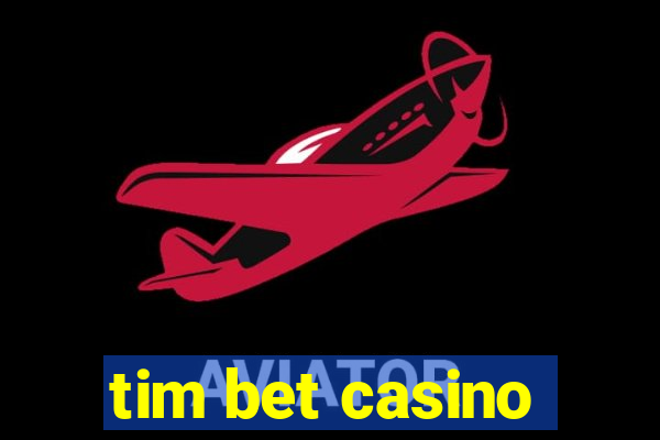 tim bet casino