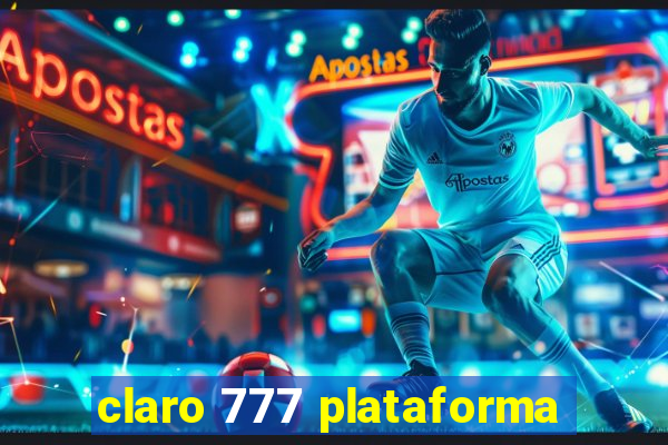 claro 777 plataforma