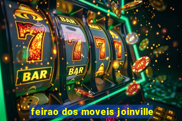 feirao dos moveis joinville