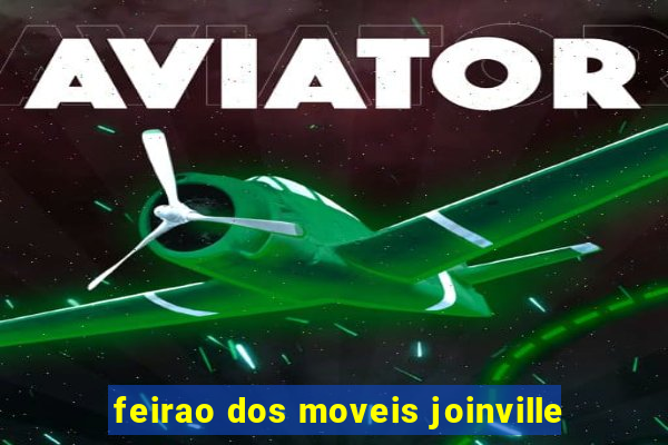 feirao dos moveis joinville