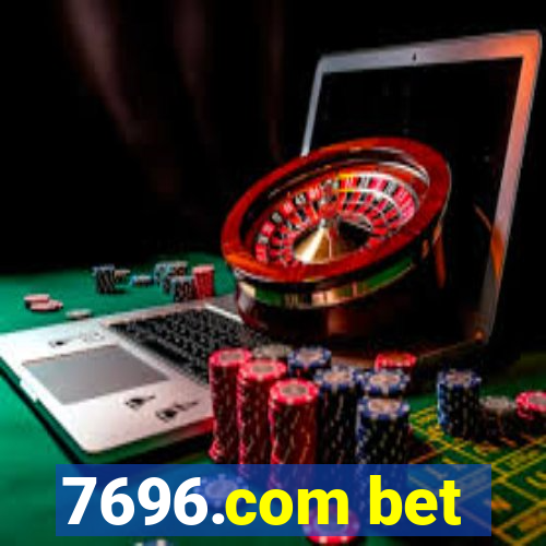 7696.com bet