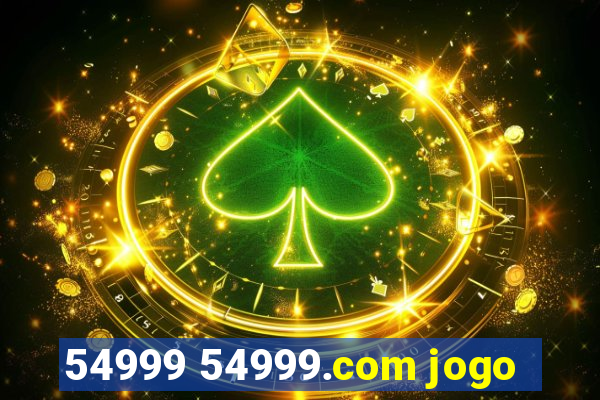 54999 54999.com jogo