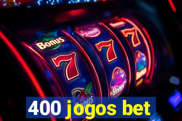 400 jogos bet