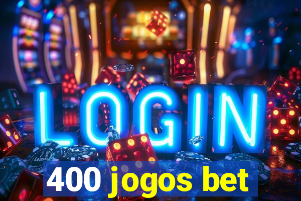 400 jogos bet