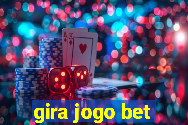 gira jogo bet