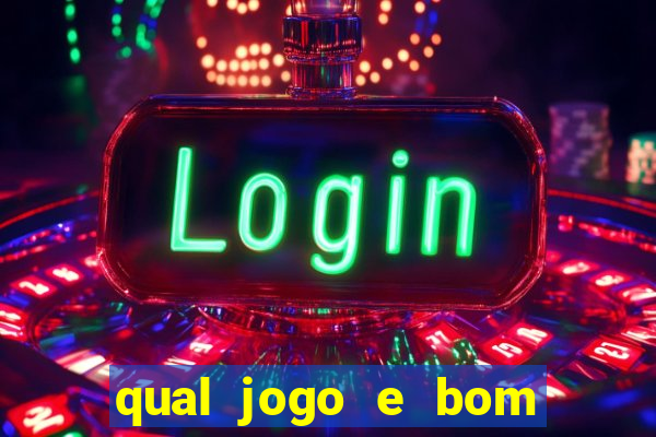 qual jogo e bom para ganhar dinheiro