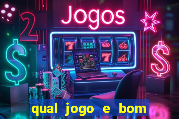 qual jogo e bom para ganhar dinheiro