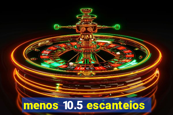 menos 10.5 escanteios