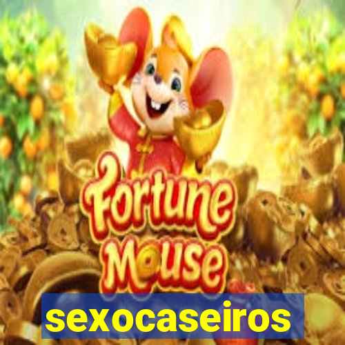 sexocaseiros