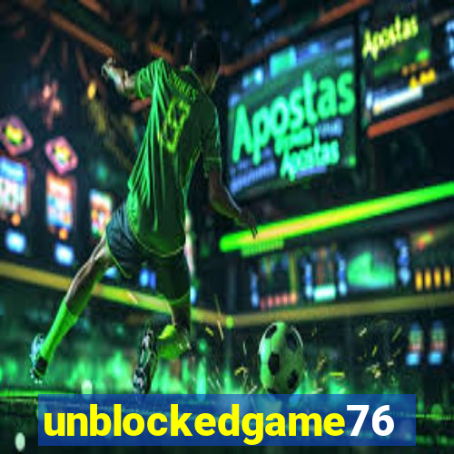 unblockedgame76