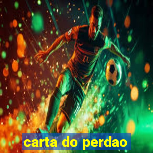 carta do perdao