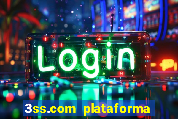 3ss.com plataforma de jogos