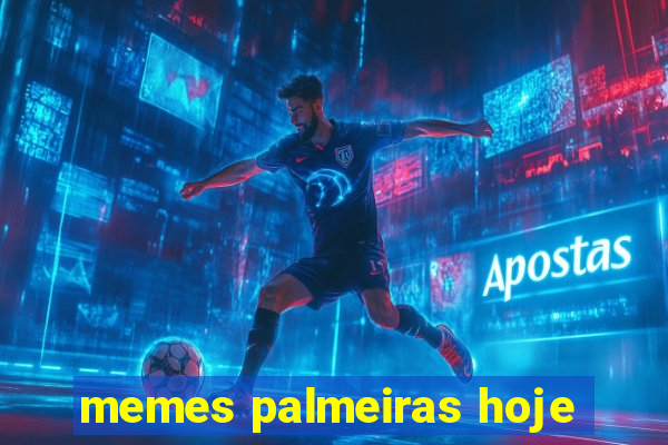 memes palmeiras hoje