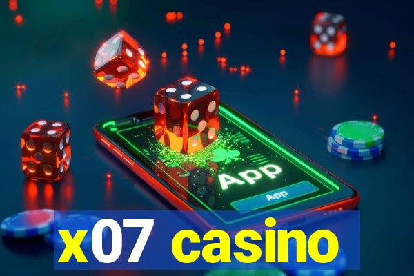 x07 casino