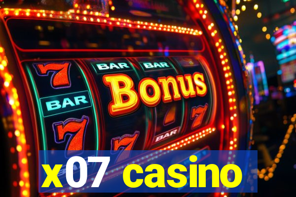 x07 casino