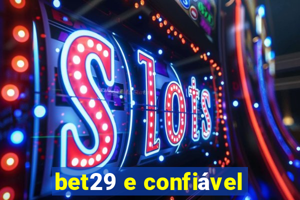 bet29 e confiável