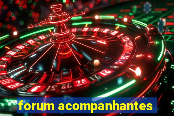 forum acompanhantes