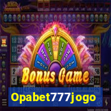 Opabet777jogo