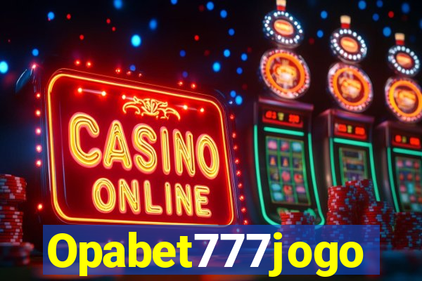 Opabet777jogo