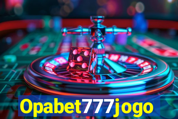 Opabet777jogo