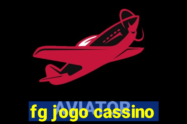 fg jogo cassino