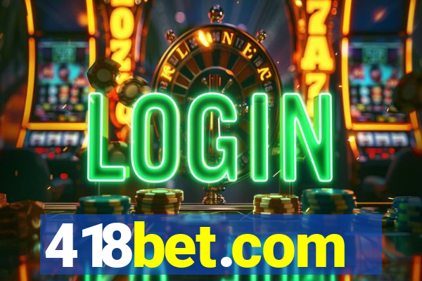 418bet.com