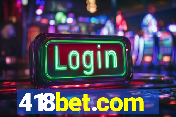 418bet.com