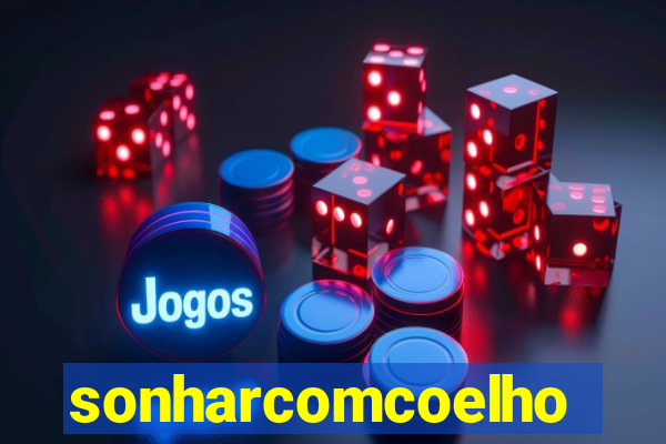 sonharcomcoelho